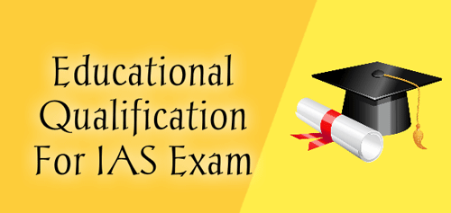 Educational Qualification For IAS
