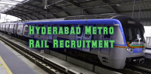 Hyderabad Metro Rail Recruitment