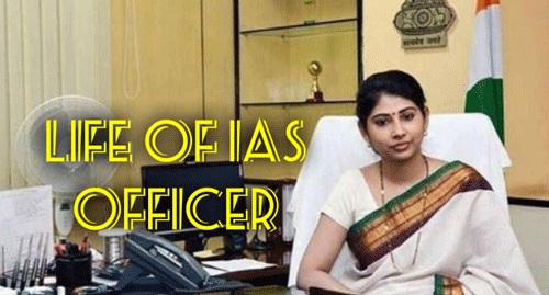 Life Of IAS Officer