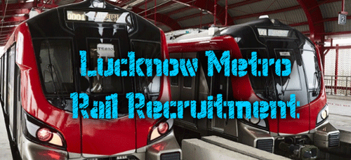 Lucknow Metro Rail Recruitment