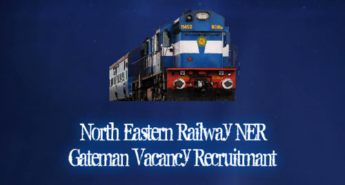 NER Gateman Vacancy Recruitment