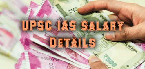 UPSC IAS Salary Details