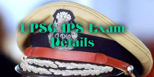 UPSC IPS Exam Details