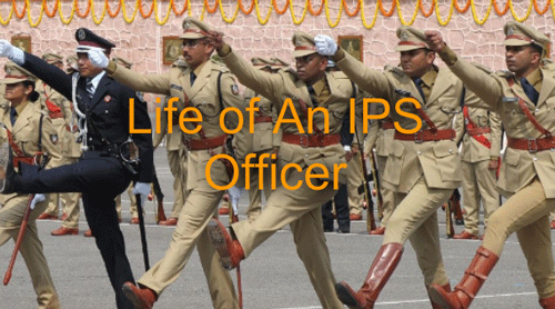 Life of an IPS Officer