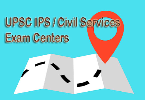 UPSC IPS Civil Services Exam Centers