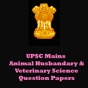 UPSC Mains Animal Husbanday & Vetrinary Science Question Papers