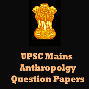 UPSC Main s Anthropology Question Papers
