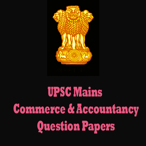 UPSC Mains Commerce & Accountancy Question Papers