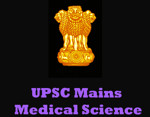 UPSC Mains Medical Science Question Papers