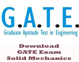 GATE Solid Mechanics Question Papers