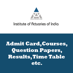 Institute of Actuaries of India Time Table